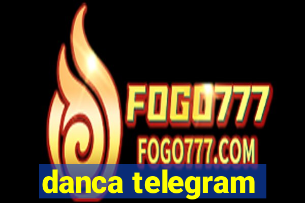 danca telegram